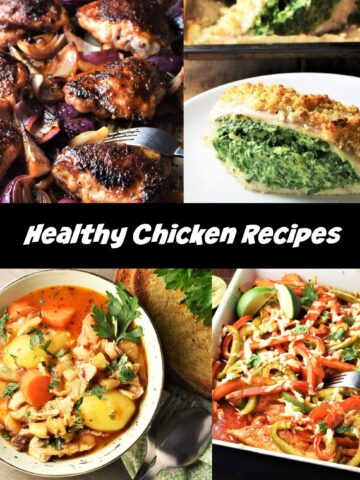 4 healthy chicken recipes including chicken thighs, stuffed chicken, stew and casserole with chicken.